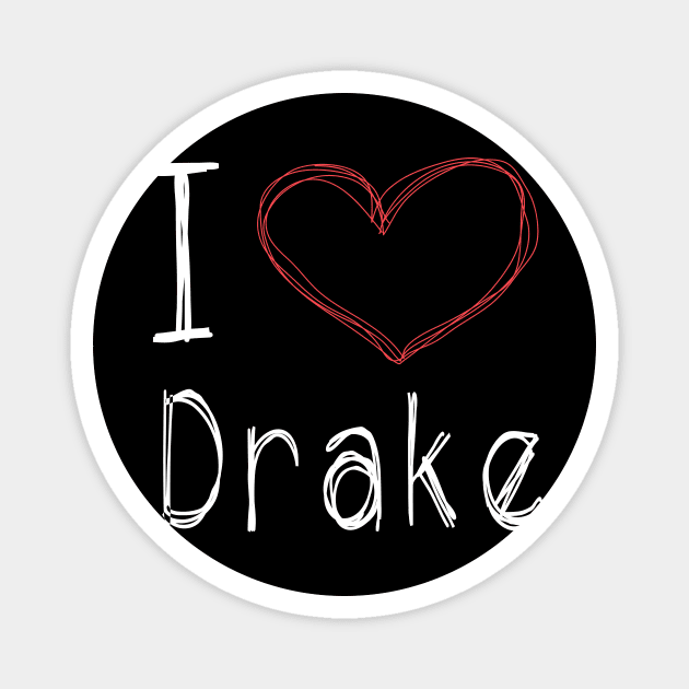 I Love Drake Magnet by zarajeola